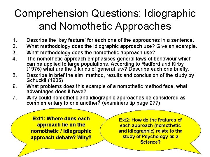 Comprehension Questions: Idiographic and Nomothetic Approaches 1. 2. 3. 4. 5. 6. 7. Describe