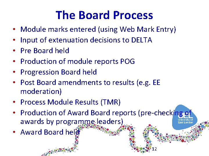 The Board Process Module marks entered (using Web Mark Entry) Input of extenuation decisions