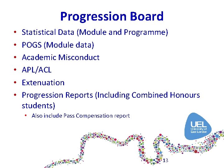 Progression Board • • • Statistical Data (Module and Programme) POGS (Module data) Academic