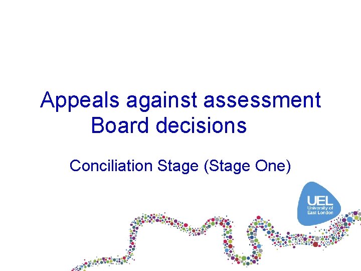 Appeals against assessment Board decisions Conciliation Stage (Stage One) 