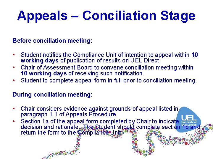 Appeals – Conciliation Stage Before conciliation meeting: • Student notifies the Compliance Unit of