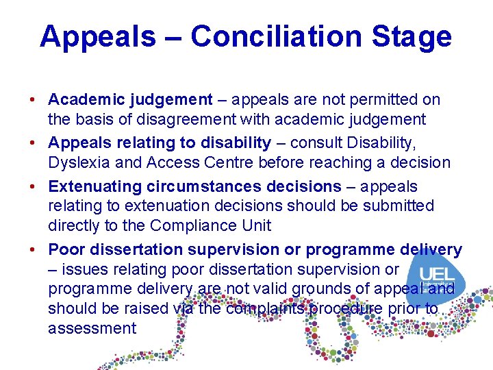 Appeals – Conciliation Stage • Academic judgement – appeals are not permitted on the