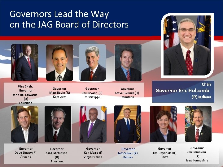 Governors Lead the Way on the JAG Board of Directors Vice Chair, Governor John
