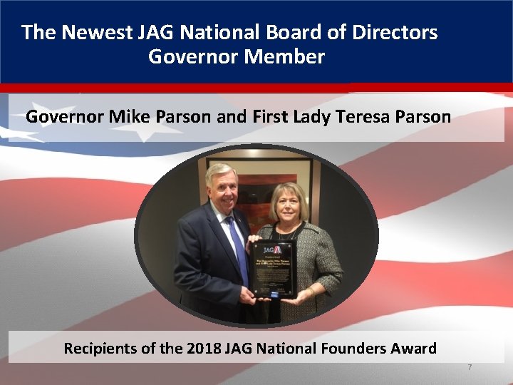 The Newest JAG National Board of Directors Governor Member Governor Mike Parson and First