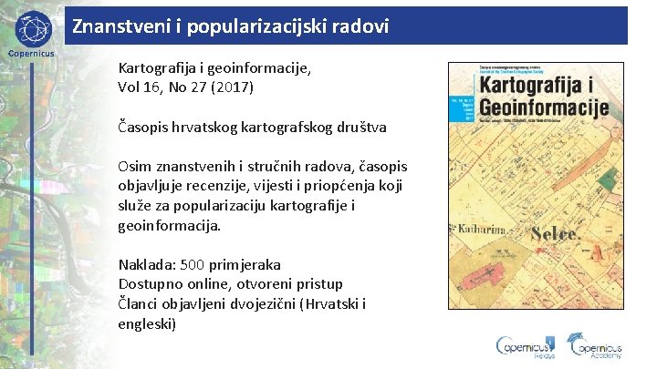 Znanstveni i popularizacijski radovi Copernicus Kartografija i geoinformacije, Vol 16, No 27 (2017) Časopis