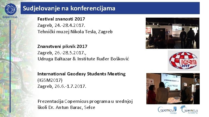 Sudjelovanje na konferencijama Copernicus Festival znanosti 2017 Zagreb, 24. -28. 4. 2017. Tehnički muzej