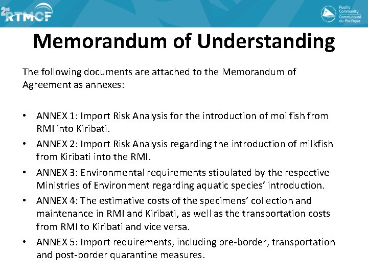 Memorandum of Understanding The following documents are attached to the Memorandum of Agreement as
