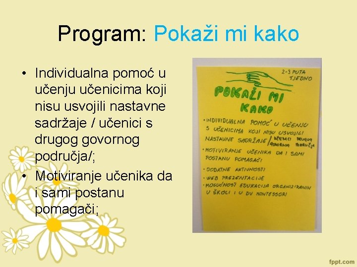 Program: Pokaži mi kako • Individualna pomoć u učenju učenicima koji nisu usvojili nastavne