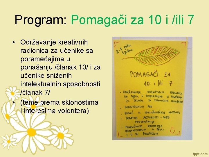 Program: Pomagači za 10 i /ili 7 • Održavanje kreativnih radionica za učenike sa