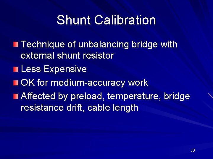 Shunt Calibration Technique of unbalancing bridge with external shunt resistor Less Expensive OK for