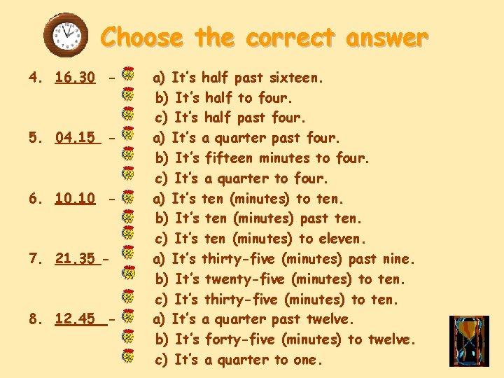 Choose the correct answer 4. 16. 30 - 5. 04. 15 - 6. 10