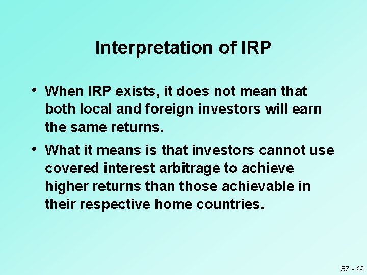 Interpretation of IRP • When IRP exists, it does not mean that both local