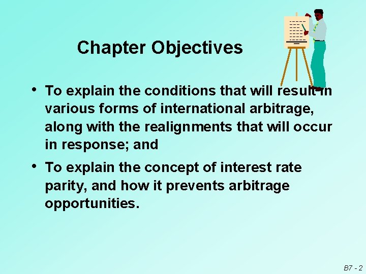 Chapter Objectives • To explain the conditions that will result in various forms of