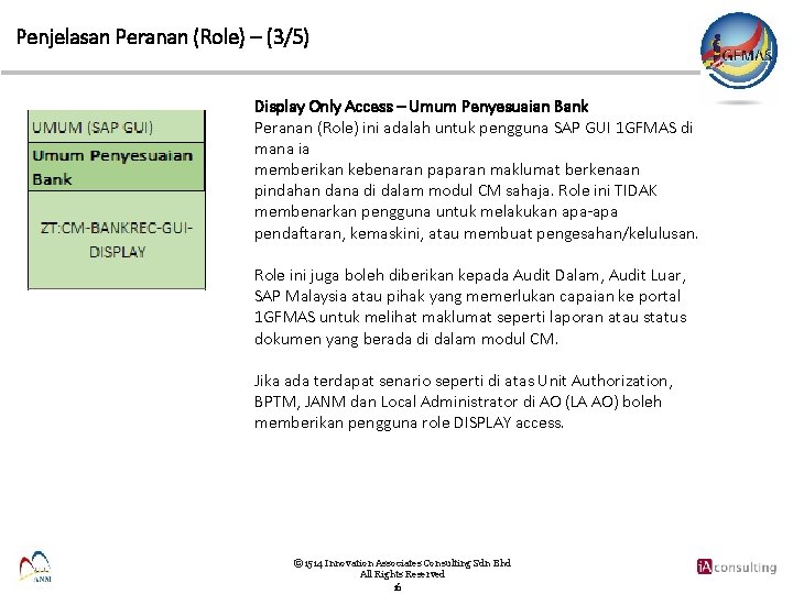 Penjelasan Peranan (Role) – (3/5) Display Only Access – Umum Penyesuaian Bank Peranan (Role)