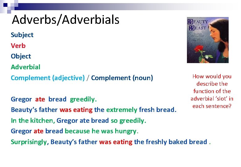BUILDING UNDERSTANDING OF SENTENCES ADVERBIALS AdverbsAdverbials