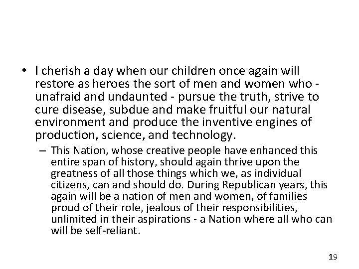  • I cherish a day when our children once again will restore as