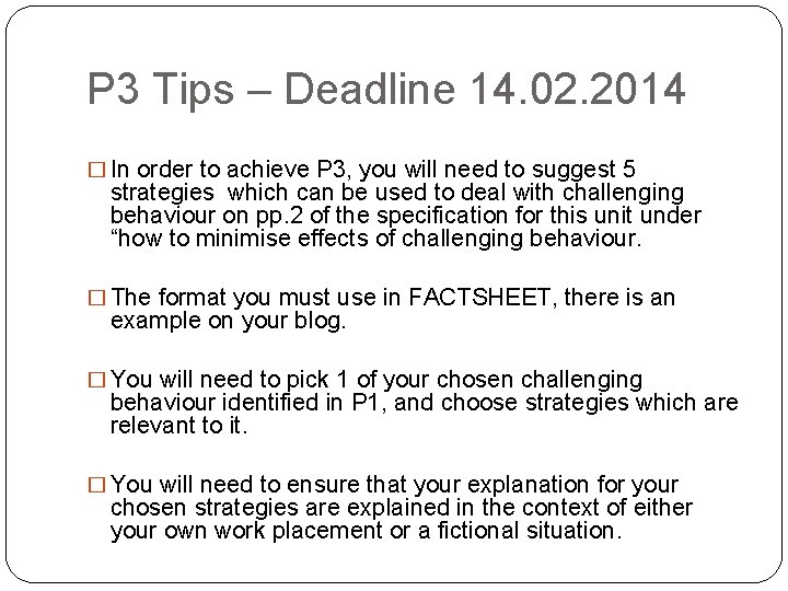P 3 Tips – Deadline 14. 02. 2014 � In order to achieve P