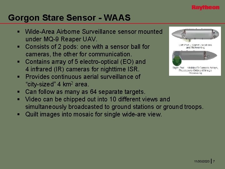 Gorgon Stare Sensor - WAAS § Wide-Area Airborne Surveillance sensor mounted under MQ-9 Reaper