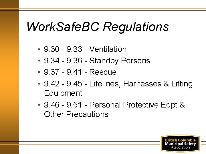 Work. Safe. BC Regulations • • 9. 30 - 9. 33 - Ventilation 9.