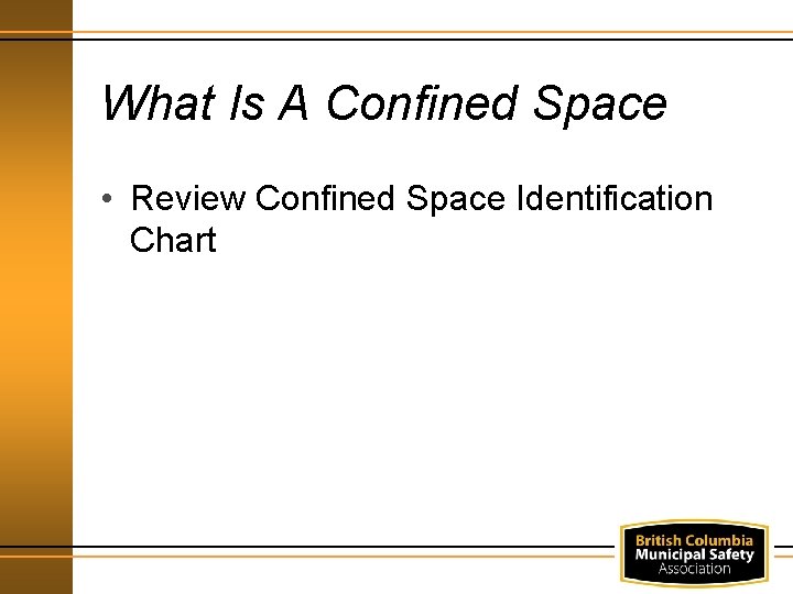 What Is A Confined Space • Review Confined Space Identification Chart 