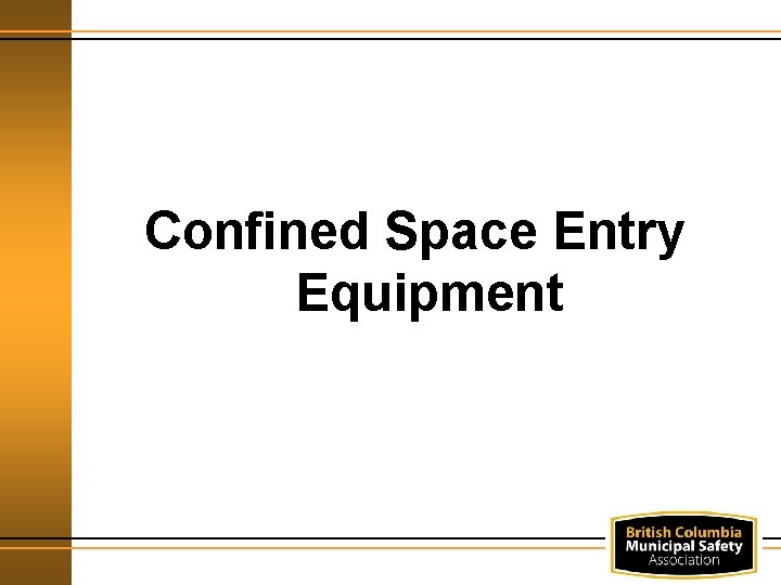 Confined Space Entry Equipment 