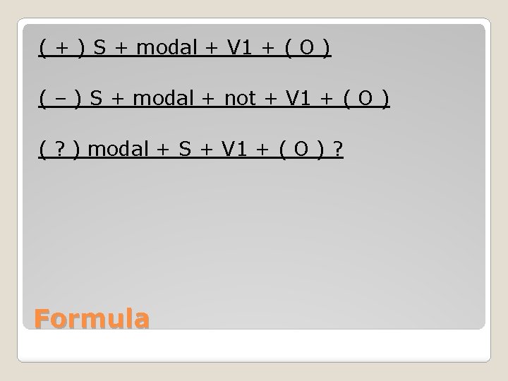 ( + ) S + modal + V 1 + ( O ) (