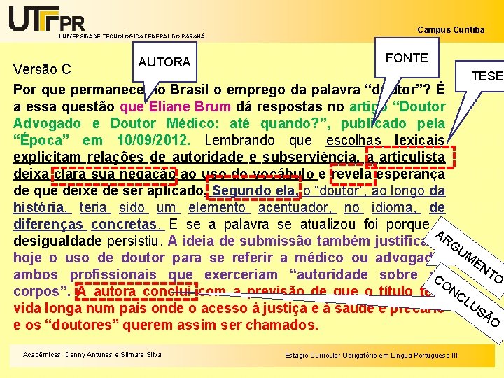 UNIVERSIDADE TECNOLÓGICA FEDERAL DO PARANÁ AUTORA Campus Curitiba FONTE Versão C TESE Por que