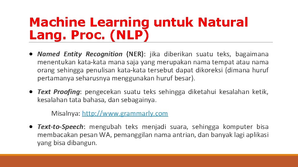 Machine Learning untuk Natural Lang. Proc. (NLP) • Named Entity Recognition (NER): jika diberikan