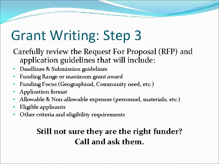 Grant Writing: Step 3 Carefully review the Request For Proposal (RFP) and application guidelines