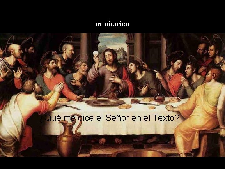 meditación ¿Qué me dice el Señor en el Texto? 