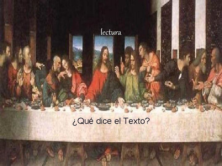 lectura ¿Qué dice el Texto? 