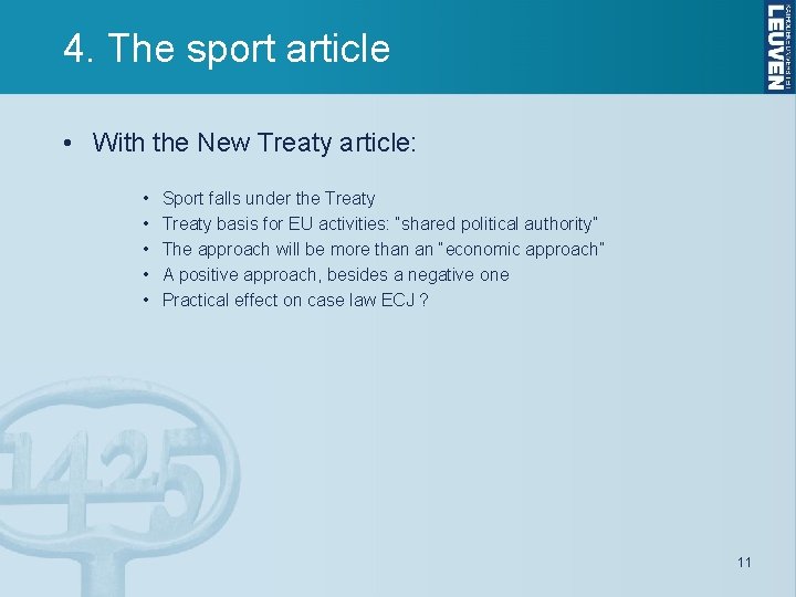 4. The sport article • With the New Treaty article: • • • Sport