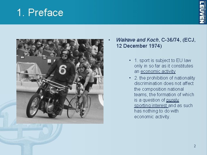 1. Preface • Walrave and Koch, C-36/74, (ECJ, 12 December 1974) • 1. sport