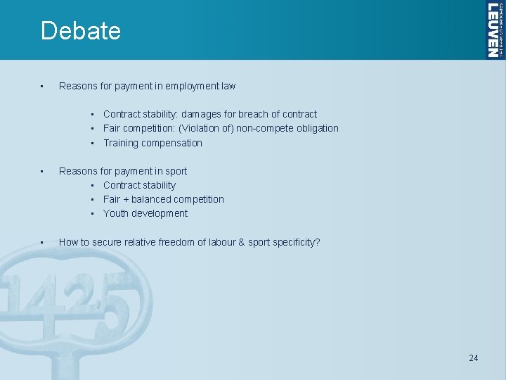 Debate • Reasons for payment in employment law • Contract stability: damages for breach