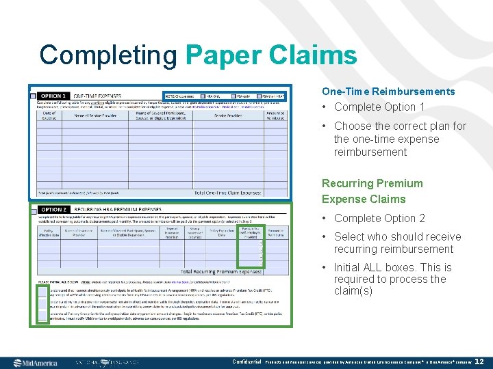 Completing Paper Claims One-Time Reimbursements • Complete Option 1 • Choose the correct plan