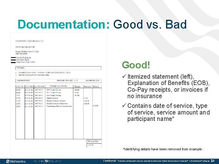 Documentation: Good vs. Bad Good! ü Itemized statement (left), Explanation of Benefits (EOB), Co-Pay