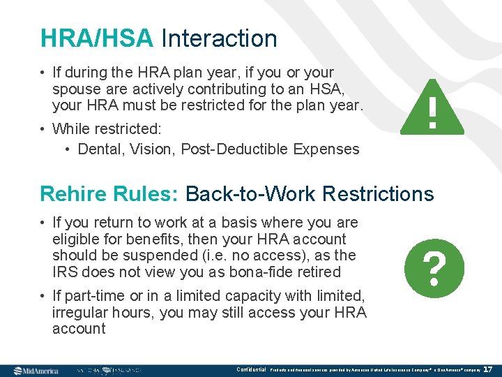 HRA/HSA Interaction • If during the HRA plan year, if you or your spouse