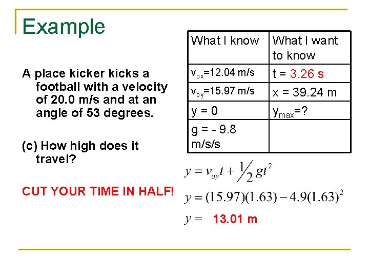Example A place kicker kicks a football with a velocity of 20. 0 m/s Example A place kicker kicks a football with a velocity of 20. 0 m/s