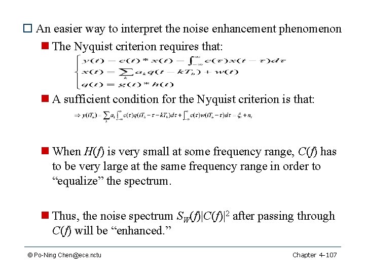 o An easier way to interpret the noise enhancement phenomenon n The Nyquist criterion