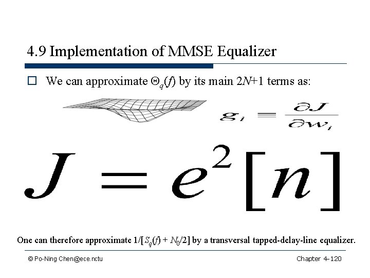 4. 9 Implementation of MMSE Equalizer o We can approximate Qq(f) by its main