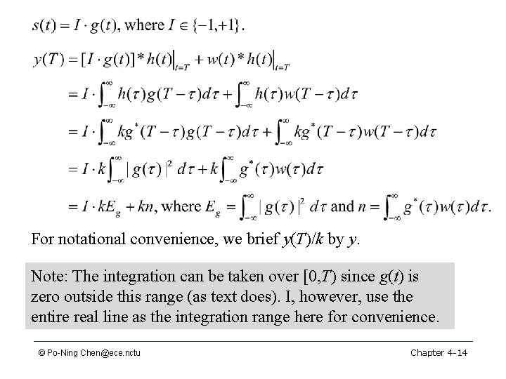 For notational convenience, we brief y(T)/k by y. Note: The integration can be taken