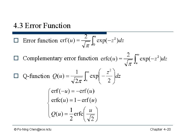 4. 3 Error Function o Error function o Complementary error function o Q-function ©