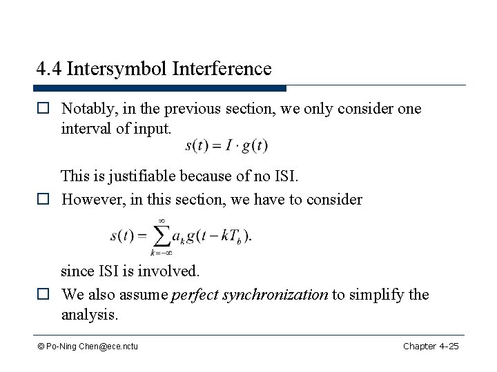 4. 4 Intersymbol Interference o Notably, in the previous section, we only consider one