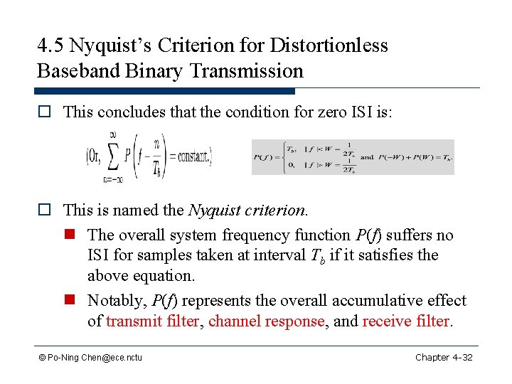 4. 5 Nyquist’s Criterion for Distortionless Baseband Binary Transmission o This concludes that the