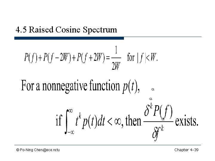 4. 5 Raised Cosine Spectrum a a a © Po-Ning Chen@ece. nctu Chapter 4