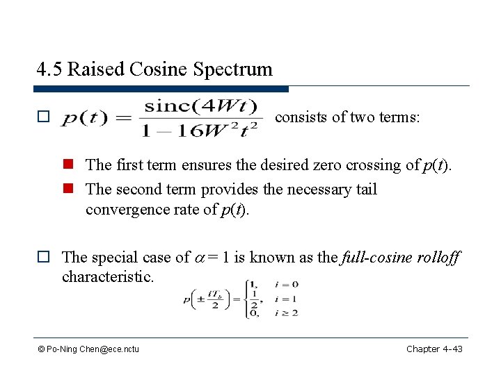 4. 5 Raised Cosine Spectrum o consists of two terms: n The first term