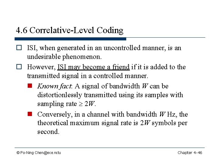 4. 6 Correlative-Level Coding o ISI, when generated in an uncontrolled manner, is an