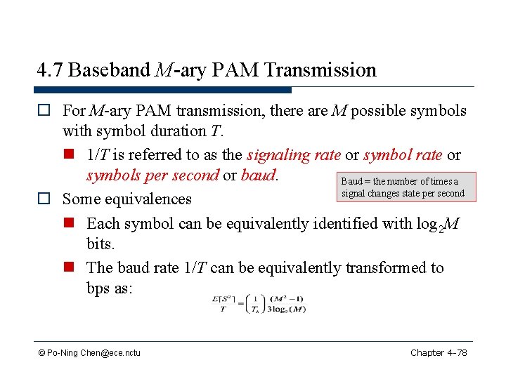 4. 7 Baseband M-ary PAM Transmission o For M-ary PAM transmission, there are M