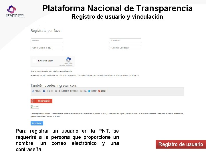 Plataforma Nacional de Transparencia Registro de usuario y vinculación Para registrar un usuario en