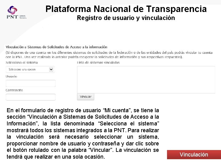 Plataforma Nacional de Transparencia Registro de usuario y vinculación En el formulario de registro